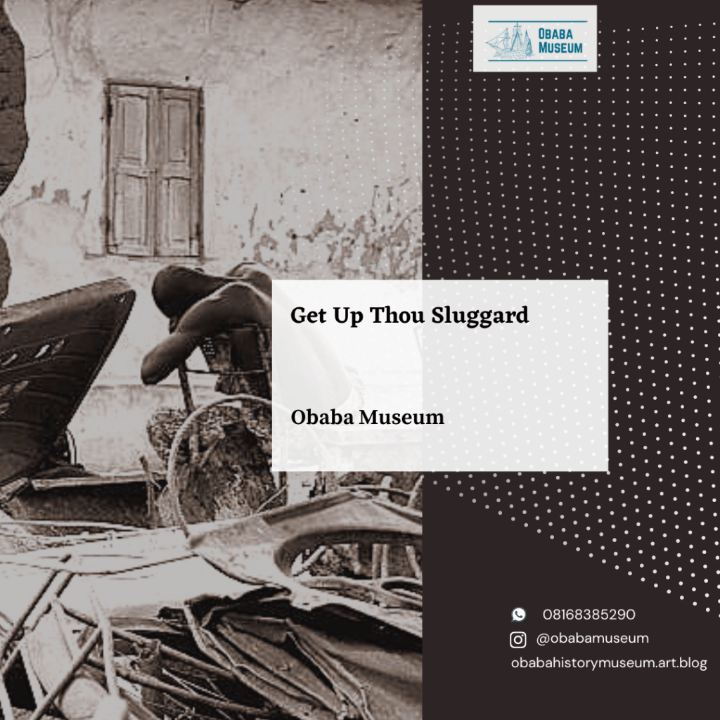 GET UP THOU SLUGGARD