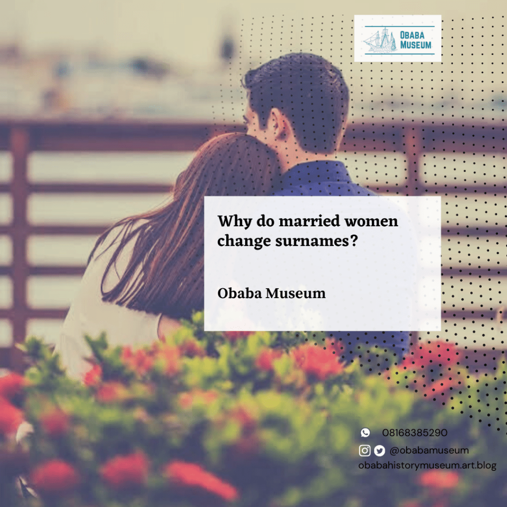 Why do married Women change surnames?