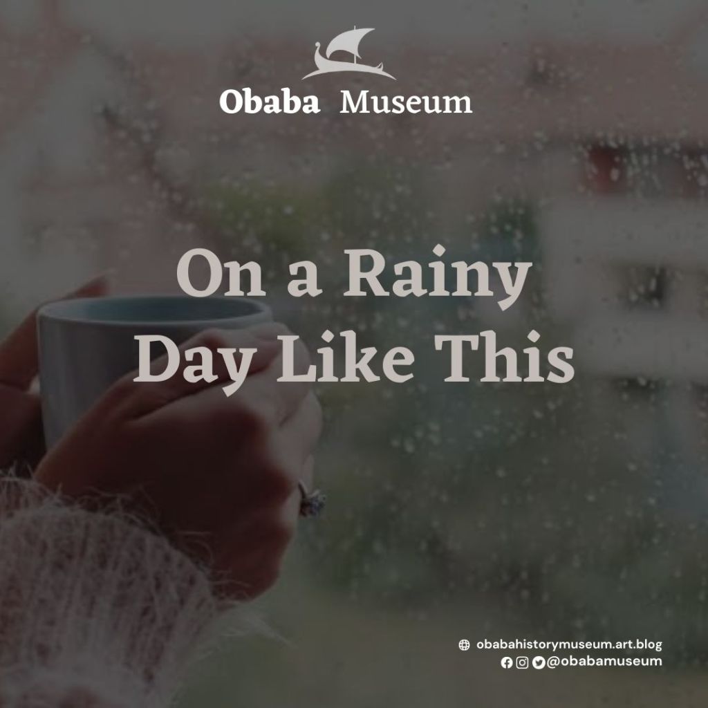 On a rainy day like this