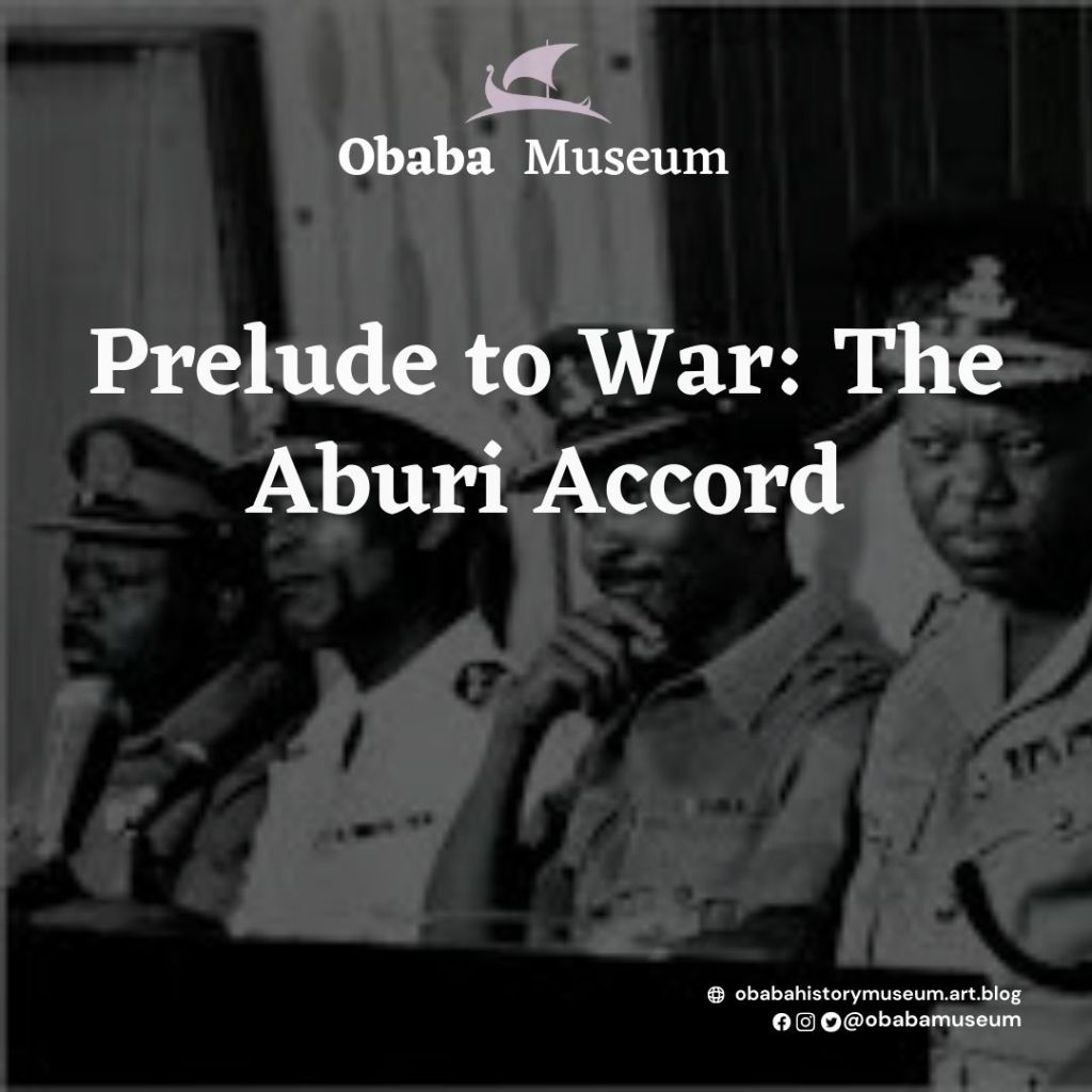 Prelude to War: The Aburi&nbsp;Accord