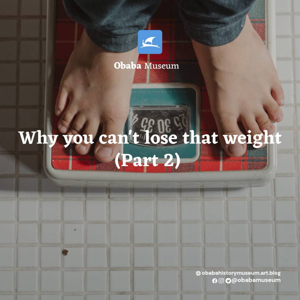 Why you can’t lose that weight (part&nbsp;2)