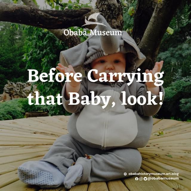 Before Carrying that Baby,&nbsp;look!