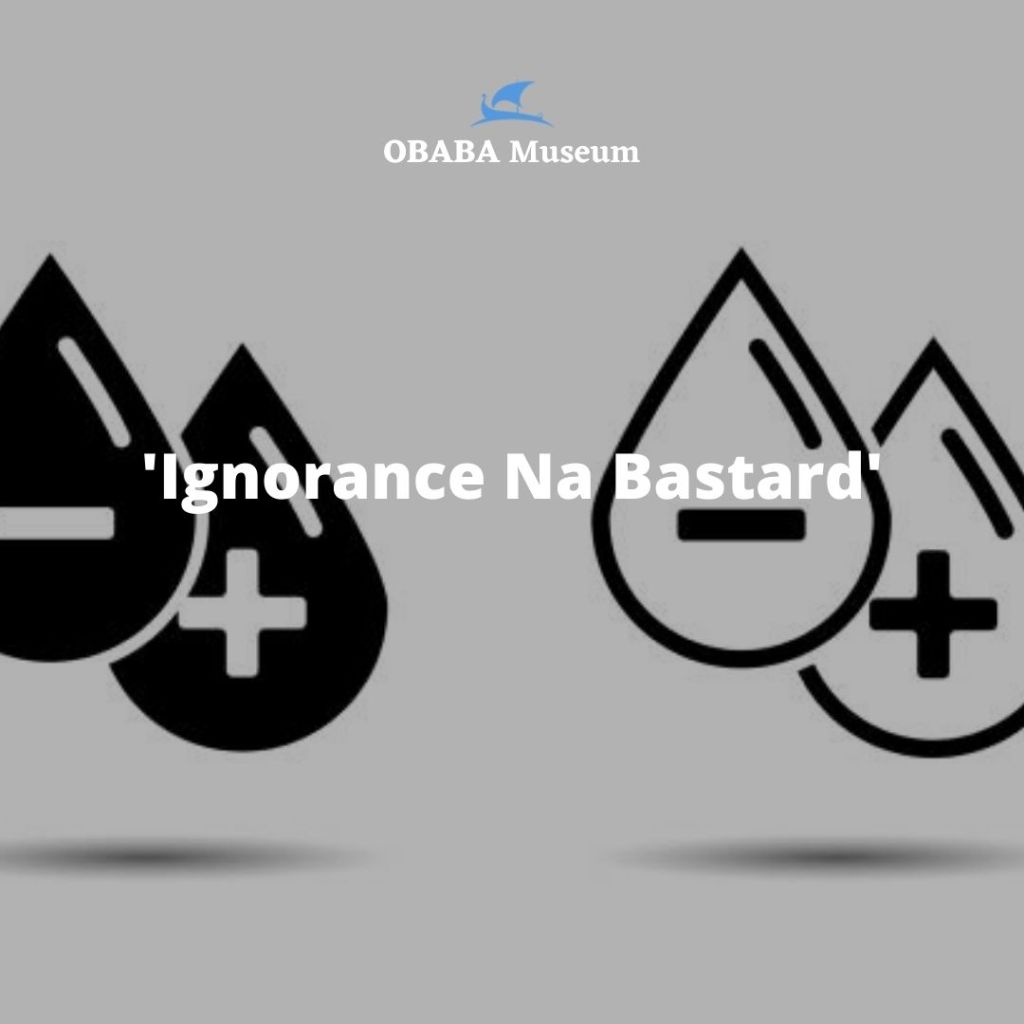 ‘Ignorance Na Bastard’