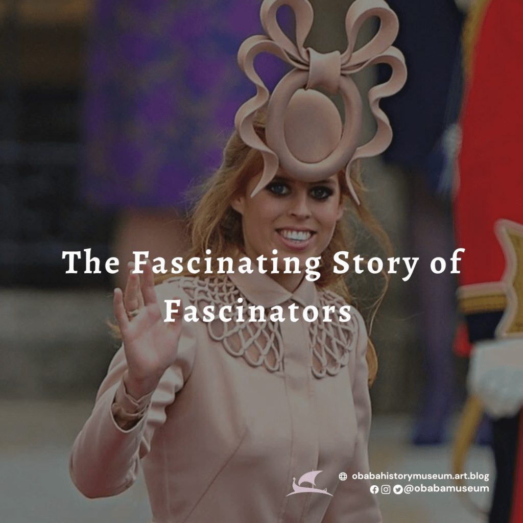 The Fascinating Story of&nbsp;Fascinators