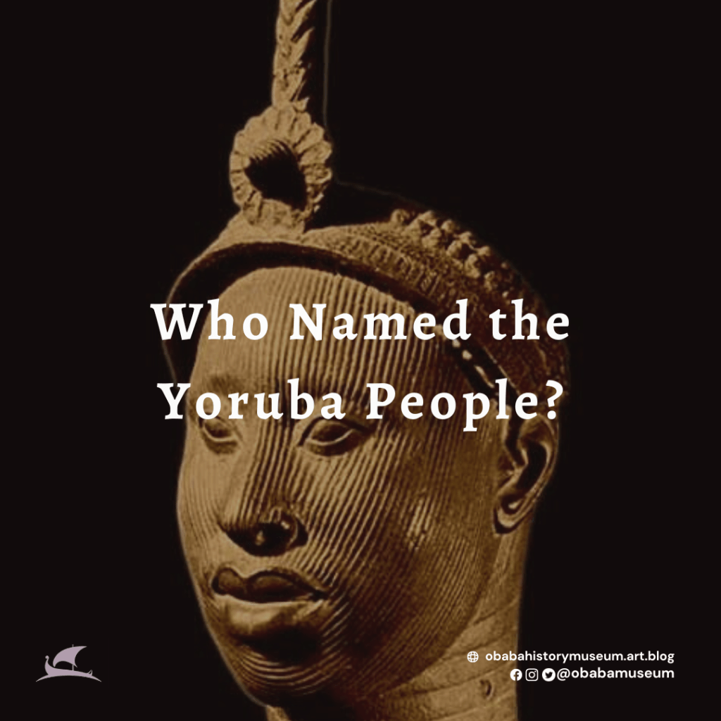 Who Named The&nbsp;Yoruba?