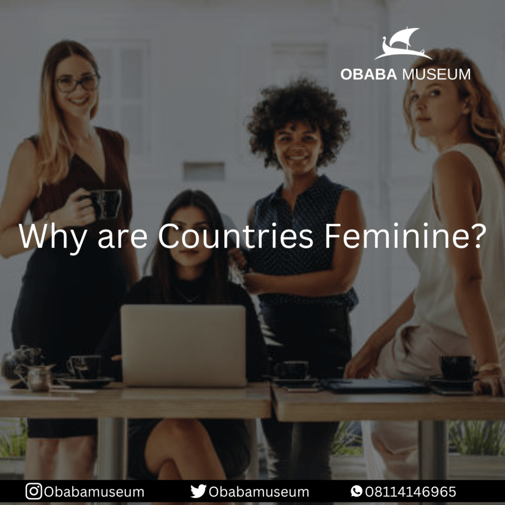 Why are Countries&nbsp;Feminine?